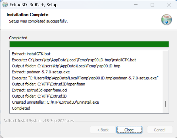 **Installation Complete:** Setup erfolgreich abgeschlossen. Log zeigt u. a. entpackte Installer und Pfade; der Uninstaller wird z. B. unter **C:\\KTP\\Extrud3D\\uninstall.exe** erstellt. Mit **Close** beenden.